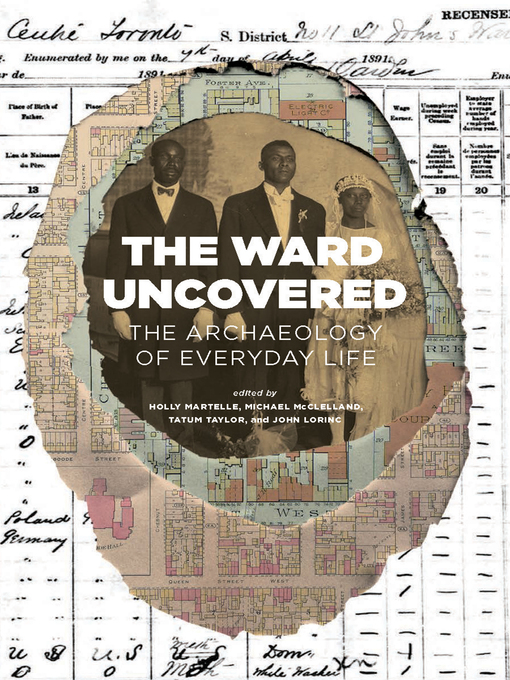 Title details for The Ward Uncovered by John Lorinc - Available